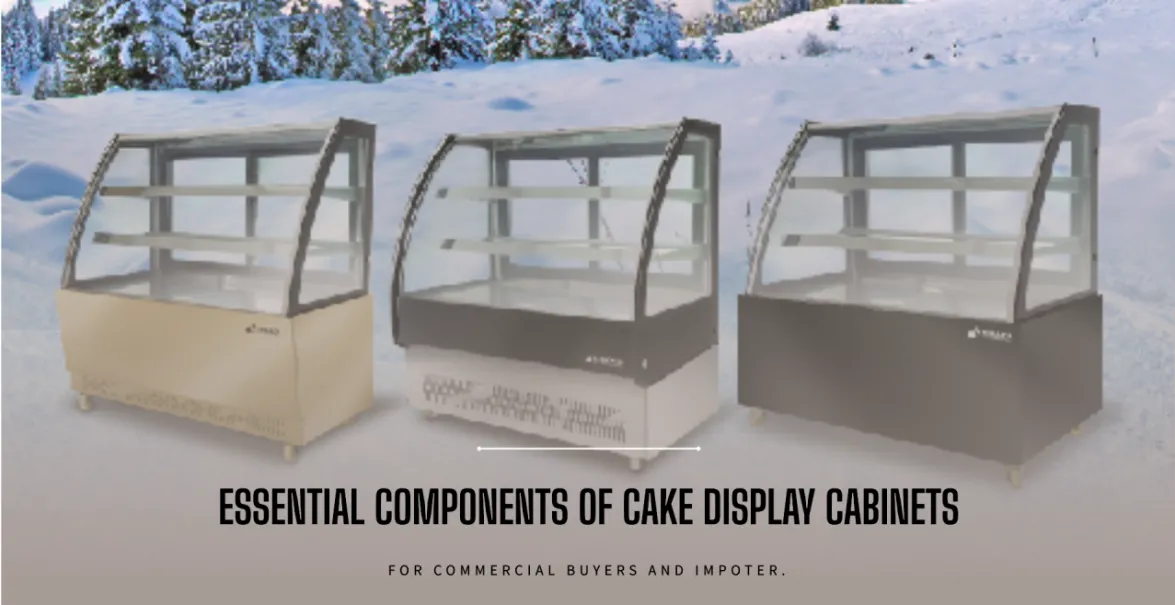 A Guide for Cake Display Shocase Commercial Buyers